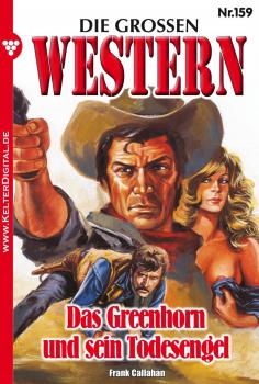 Читать Die großen Western 159 - Frank Callahan