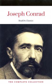 Читать Joseph Conrad: The Complete Collection (ReadOn Classics) - Джозеф Конрад