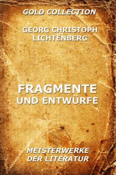 Читать Fragmente und Entwürfe - Georg Christoph Lichtenberg