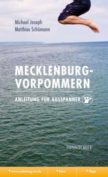Читать Mecklenburg-Vorpommern. Anleitung für Ausspanner - Michael Martin Joseph