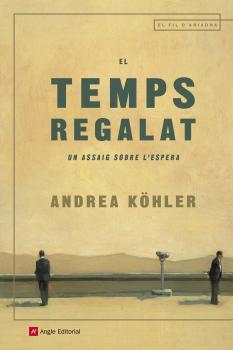 Читать El temps regalat - Andrea Köhler