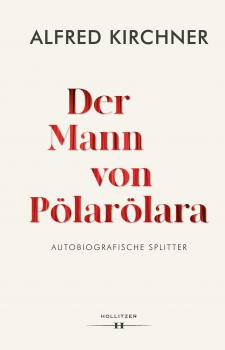Читать Der Mann von Pölarölara - Alfred Kirchner