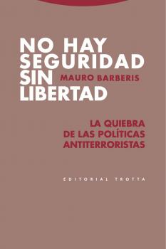 Читать No hay seguridad sin libertad - Mauro Barberis