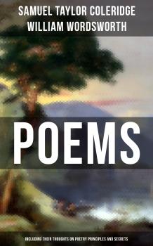 Читать Poems by Samuel Taylor Coleridge and William Wordsworth - William Wordsworth