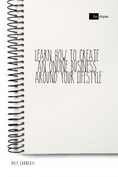 Читать Learn How to Create an Online Business Around Your Lifestyle - Dale Carnegie