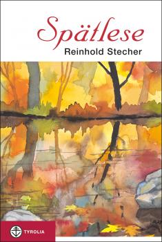 Читать Spätlese - Reinhold Stecher