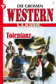 Читать Die großen Western Classic 7 - Frank Callahan