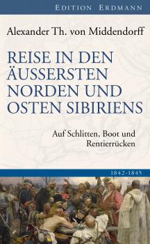 Читать Reise in den Äussersten Norden und Osten Sibiriens - Alexander Th. von Middendorff