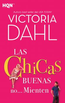 Читать Las chicas buenas no… mienten - Victoria Dahl
