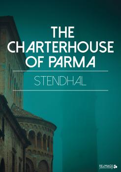 Читать The Charterhouse of Parma - Стендаль