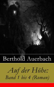 Читать Auf der Höhe: Band 1 bis 4 (Roman) - Auerbach Berthold