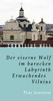 Читать Der eiserne Wolf im barocken Labyrinth. Erwachendes Vilnius - Cornelius Hell