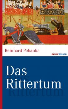 Читать Das Rittertum - Reinhard Pohanka