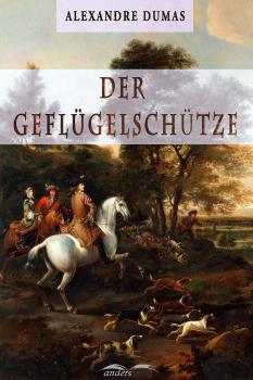 Читать Der Geflügelschütze - Alexandre Dumas