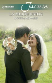Читать La mejor unión - Donna Alward