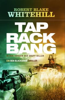 Читать TAP RACK BANG - In den Händen der Snuff-Killer - Robert Blake Whitehill