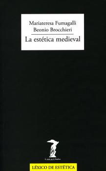 Читать La estética medieval - Mariateresa Fumagalli Beonio Brocchieri