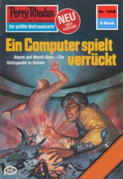 Читать Perry Rhodan 1008: Ein Computer spielt verrückt - Ernst Vlcek