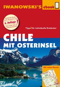 Читать Chile mit Osterinsel – Reiseführer von Iwanowski - Marcela Farias Hidalgo