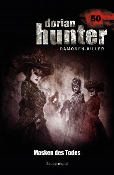 Читать Dorian Hunter 50 – Masken des Todes - Dario Vandis