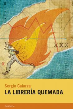 Читать La librería quemada - Sergio Galarza