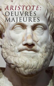 Читать Aristote: Oeuvres Majeures - Aristote