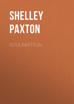 Читать Soulbbatical - Shelley Paxton