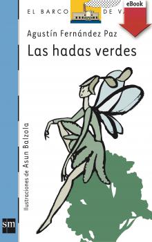 Читать Las hadas verdes - Agustín Fernández Paz