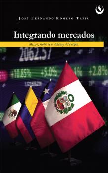 Читать Integrando mercados - José Fernando Romero Tapia