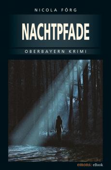 Читать Nachtpfade - Nicola Förg