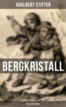 Читать BERGKRISTALL (Der heilige Abend) - Adalbert Stifter