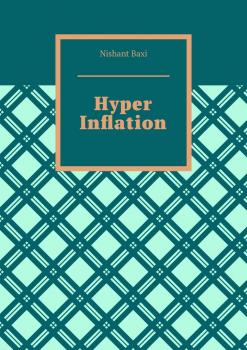 Читать Hyper Inflation - Nishant Baxi