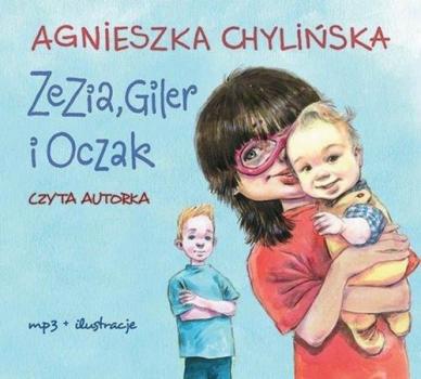 Читать Zezia, Giler i Oczak - Agnieszka Chylińska