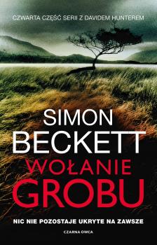 Читать Wołanie grobu - Simon Beckett