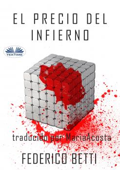 Читать El Precio Del Infierno - Federico Betti