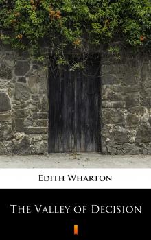 Читать The Valley of Decision - Edith Wharton