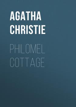 Читать Philomel Cottage - Agatha Christie