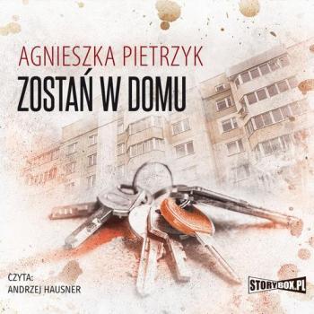 Читать Zostań w domu - Agnieszka Pietrzyk