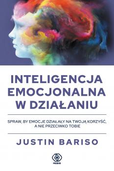 Читать Inteligencja emocjonalna w działaniu - Justin Bariso
