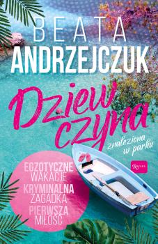 Читать Dziewczyna znaleziona w parku - Beata Andrzejczuk