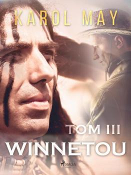 Читать Winnetou: tom III - Karol May