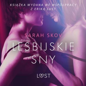 Читать Lesbijskie sny - opowiadanie erotyczne - Sarah Skov