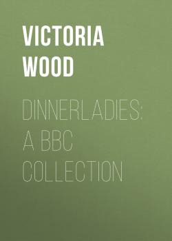 Читать Dinnerladies: A BBC Collection - Victoria Wood