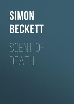Читать Scent of Death - Simon Beckett