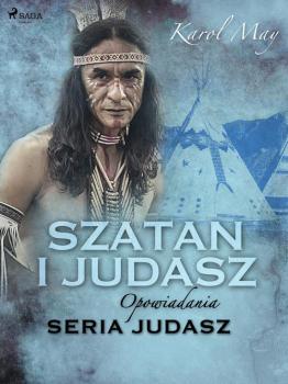 Читать Szatan i Judasz: seria Judasz - Karol May