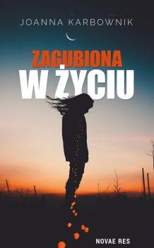 Читать Zagubiona w życiu - Joanna Karbownik