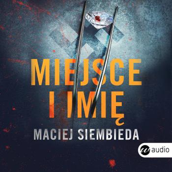 Читать Miejsce i imię - Maciej Siembieda