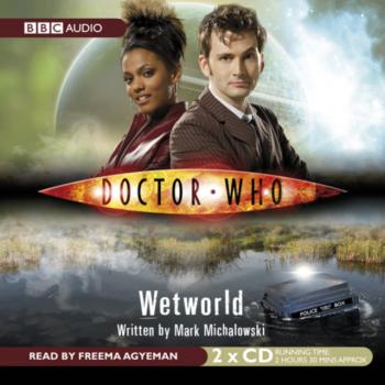 Читать Doctor Who: Wetworld - Mark  Michalowski