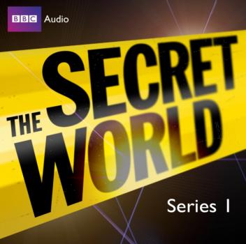 Читать Secret World, The  Series 1 Featuring Jon Culshaw - Bill Dare