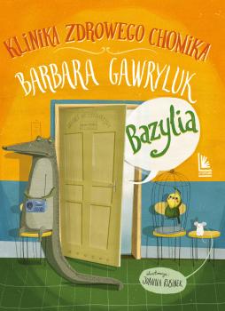 Читать Bazylia : Klinika Zdrowego Chomika - Barbara Gawryluk